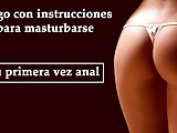 JOI - JUEGO EN ESPANOL. Su primera vez anal con audio.